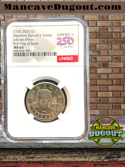 2026 President Donald J. Trump $1 Coin - NGC MS65 • July 4th Privy • First Day of Issue