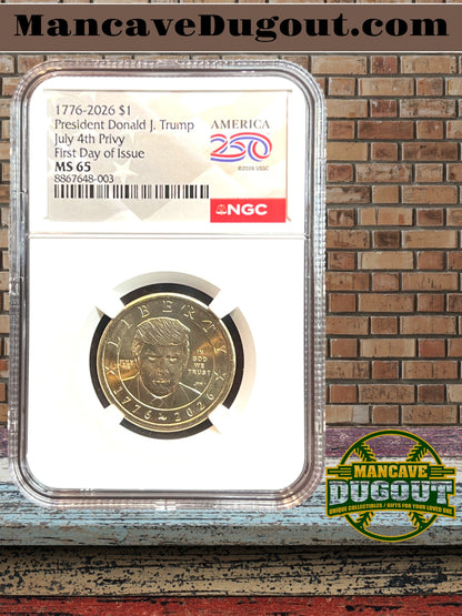 2026 President Donald J. Trump $1 Coin - NGC MS65 • July 4th Privy • First Day of Issue