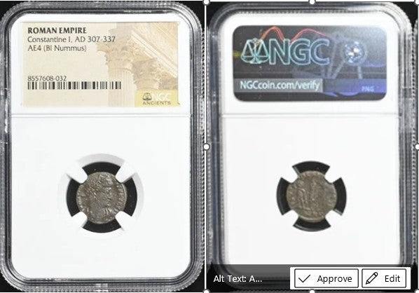 ROMAN EMPIRE. Constantine I "The Great", AD 307-337, NGC Certified