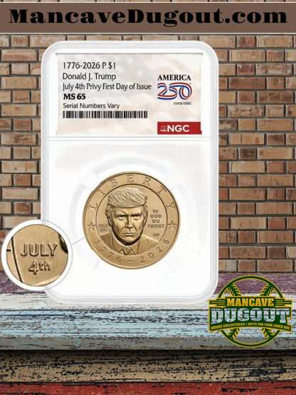 2026 President Donald J. Trump $1 Coin - NGC MS65 • July 4th Privy • First Day of Issue