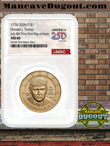 2026 President Donald J. Trump $1 Coin - NGC MS65 • July 4th Privy • First Day of Issue